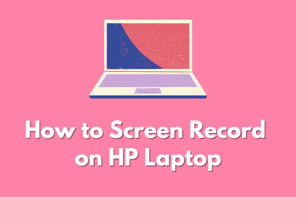 An Informational Guide on How to Screen Record on HP Laptop