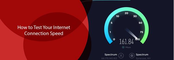 How to Test Your Internet Connection Speed